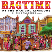 Calabrese, Chris: Ragtime at the Magical Kingdoms