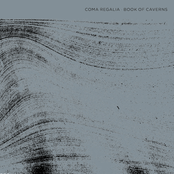 Coma Regalia/Book Of Caverns split 7"