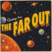 The Far Out: Greetings from The Far Out