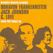 Donavon Frankereiter, Jack Johnson, G.love