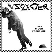 The Selecter: Too Much Pressure