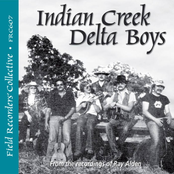 Indian Creek Delta Boys (From The Recordings Of Ray Alden)
