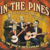 In The Pines: Tar Heel Folk Songs & Fiddle Tunes, Old-Time Music Of North Carolina 1926-1936