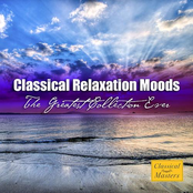 Classical Relaxation Moods - the Greatest Collection Ever