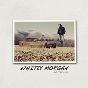 Whitey Morgan: Whitey Morgan & The 78's