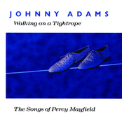 Walking On A Tightrope by Johnny Adams