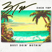 Zach Top: Busy Doin' Nothin'