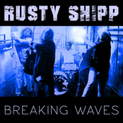 Rusty Shipp: Breaking Waves