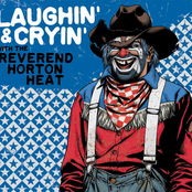 laughin' & cryin' with the reverend horton heat