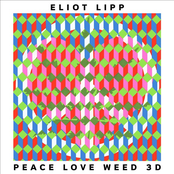 Eliot Lipp: Peace Love Weed 3D