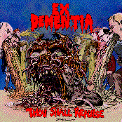 Ex Dementia