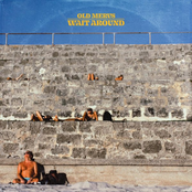 Old Mervs: Wait Around