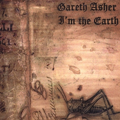 Gareth Asher: I'm The Earth