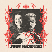 Just Kidding