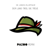 Dem Land Tirol die Treue (Pazoo Remix)