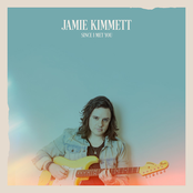 Jamie Kimmett: Since I Met You