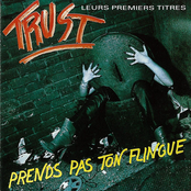 Prends Pas Ton Flingue by Trust
