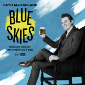 Seth Macfarlane: Blue Skies