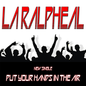 La Ralpheal: Put Your Hands In The Air