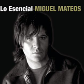 Miguel Mateos: Lo Esencial