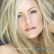 Live My Life by Sena Ehrhardt