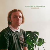 Will Orchard: Old Friends On The Mountain