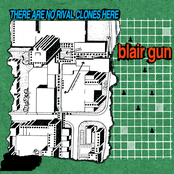 Blair Gun: There Are No Rival Clones Here