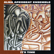 Alma Afrobeat Ensemble: It's Time