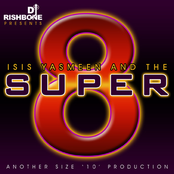 DJ Rishbone Presents Isis Yasmeen & The Super 8