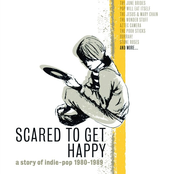 Scared To Get Happy: A Story of Indie-Pop 1980-1989