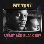 Fat Tony: Smart Ass Black Boy