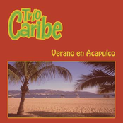 Verano en Acapulco Trío Caribe
