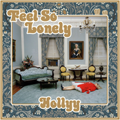 Hollyy: Feel So Lonely