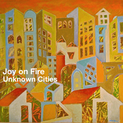 Joy On Fire: Unknown Cities