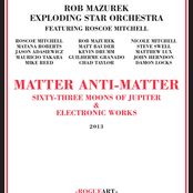 Matter Anti-Matter: Sixty-Three Moons of Jupiter & Electronic Works
