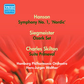 Hanson, H.: Symphony No. 1, "Nordic" / Siegmeister, E.: Ozark Set / Skilton, C.: Suite Primeval (Walther) (1954)