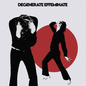 Degenerate Effeminate