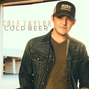 Cole Taylor: Cold Beer