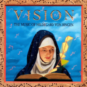 Vision: The Music of Hildegard von Bingen