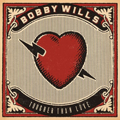 Bobby Wills: Tougher Than Love
