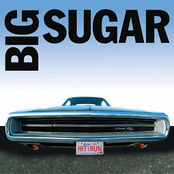 Big Sugar: Hit and Run: the best of BIG SUGAR