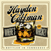 Hayden Coffman: Where's The Whiskey