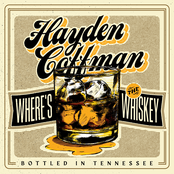 Hayden Coffman: Where's the Whiskey