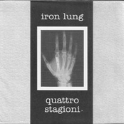Iron Lung / Quattro Stagioni