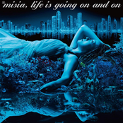 Misia: Life is going on and on