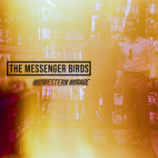 The Messenger Birds: Midwestern Mirage