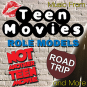 Music From: Teen Movies...Role Models, Not Another Teen Movie, Road Trip and More