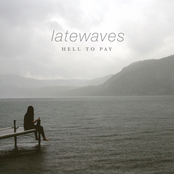 Latewaves: Hell to Pay