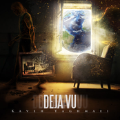Kaveh Yaghmaei: Deja Vu