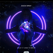 Zack Gray: What It Used To Be EP